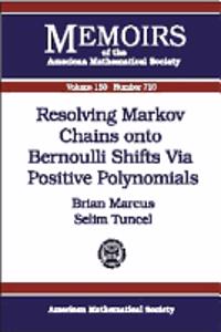 Resolving Markov Chains Onto Bernoulli Shifts Via Positive Polynomials
