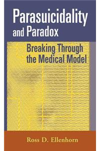 Parasuicidality and Paradox
