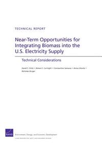 Near-Term Opportunities for Integrating Biomass Into the U.S. Electricity Supply