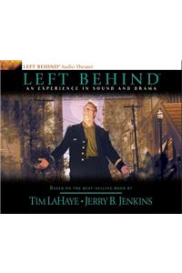 Left Behind: An Experience in Sound and Drama: A Novel of the Earth's Last Days