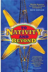 To Nativity and Beyond