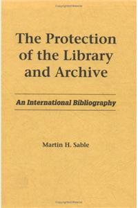 The Protection of the Library and Archive