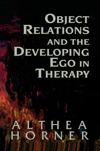 Object Relations and the Developing Ego in Therapy