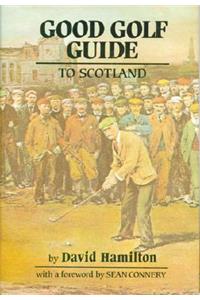 Good Golf Guide to Scotland