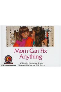 Mom Can Fix Anything