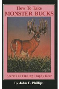 How to Take Monster Bucks