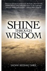Shine Through Wisdom