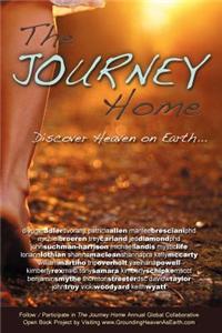 The Journey Home: Discover Heaven on Earth