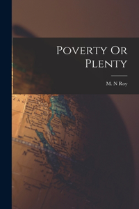 Poverty Or Plenty