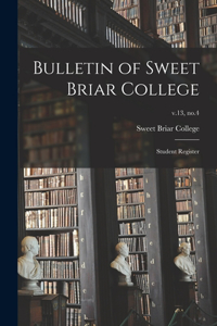 Bulletin of Sweet Briar College: Student Register; v.13, no.4