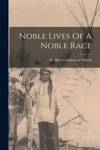 Noble Lives Of A Noble Race