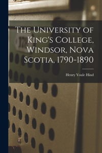 University of King's College, Windsor, Nova Scotia, 1790-1890