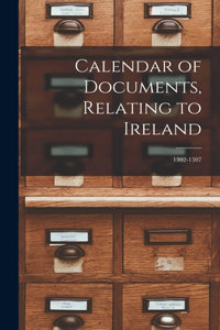 Calendar of Documents, Relating to Ireland