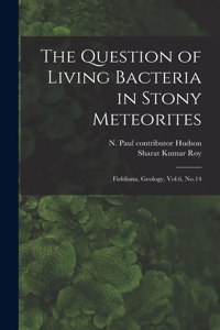 Question of Living Bacteria in Stony Meteorites