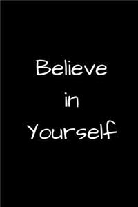 Believe in Yourself