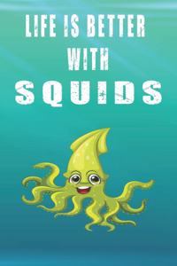 Life Is Better With Squids