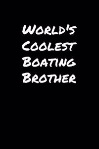 World's Coolest Boating Brother