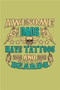 Awesome Dads Have Tattoos And Beards