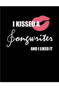 I Kissed a Song Writer and i liked it