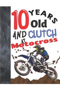 10 Years Old And Clutch At Motocross