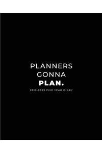 2019-2023 Five Year Diary; Planners Gonna Plan.