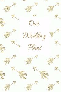 Our Wedding Plans