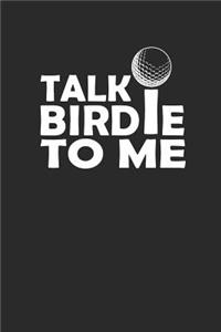 Talk Birdie to Me