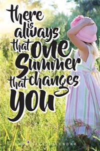 There Is Always That One Summer That Changes You