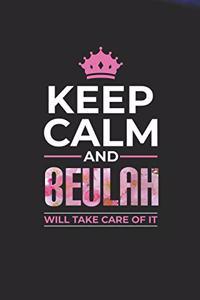Keep Calm and Beulah Will Take Care of It