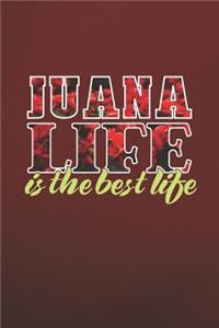 Juana Life Is The Best Life