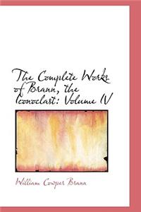 The Complete Works of Brann, the Iconoclast