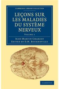 Lecons sur les maladies du systeme nerveux