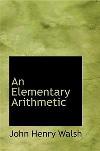 An Elementary Arithmetic