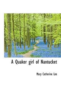 A Quaker Girl of Nantucket
