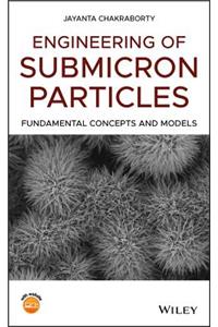 Engineering of Submicron Particles