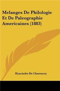 Melanges De Philologie Et De Paleographie Americaines (1883)