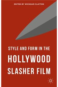 Style and Form in the Hollywood Slasher Film