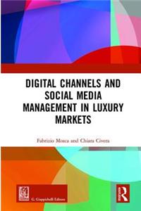 Digital Channels and Social Media Management in Luxury Markets