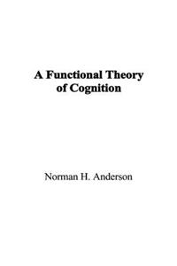 Functional Theory of Cognition