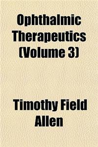 Ophthalmic Therapeutics (Volume 3)