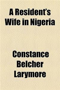 A Resident's Wife in Nigeria