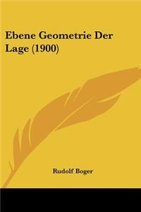 Ebene Geometrie Der Lage (1900)