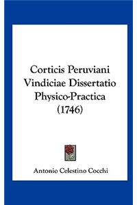 Corticis Peruviani Vindiciae Dissertatio Physico-Practica (1746)