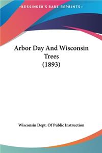 Arbor Day and Wisconsin Trees (1893)