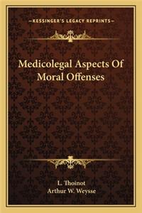 Medicolegal Aspects Of Moral Offenses