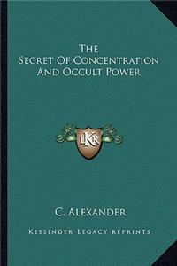 Secret of Concentration and Occult Power
