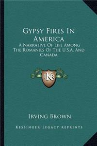 Gypsy Fires In America