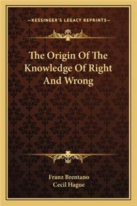 Origin of the Knowledge of Right and Wrong