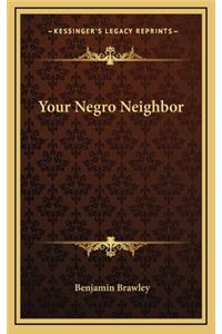 Your Negro Neighbor
