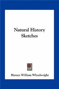 Natural History Sketches